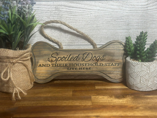Spoiled Dogs Live Here Small Sign - Gray Tones